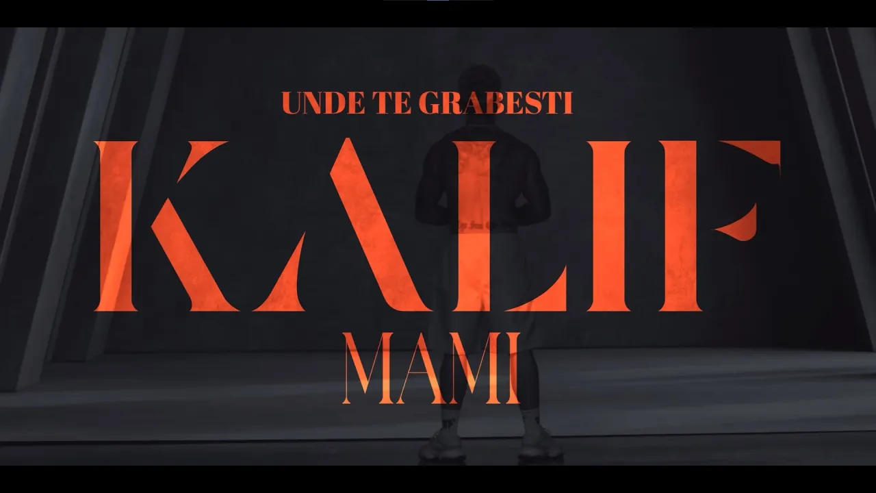 Kalif - Unde Te Grabesti Mami (Originala 2022)