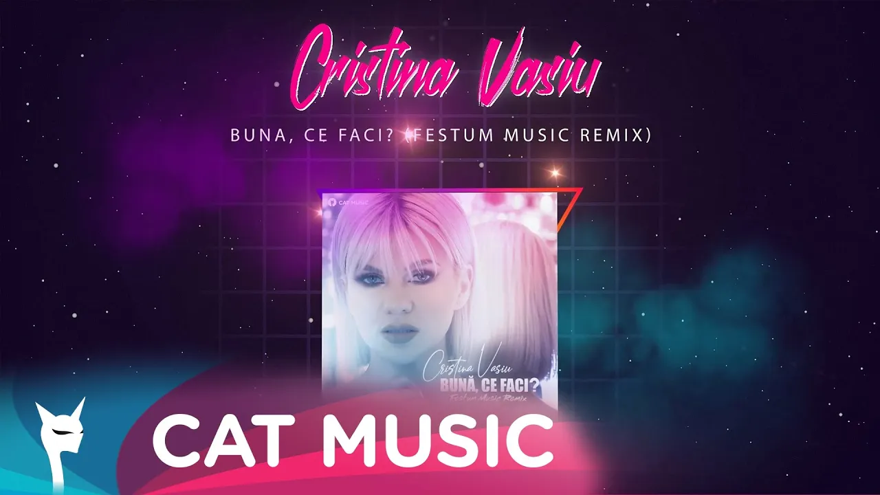 Cristina Vasiu - Buna, ce faci (Festum Music Remix)