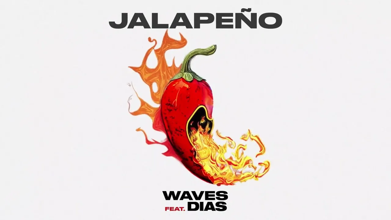 WAVES - Jalapeno feat. DIAS