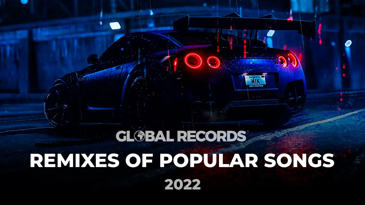 Car Music 2022 - Best Remixes of Popular Songs
