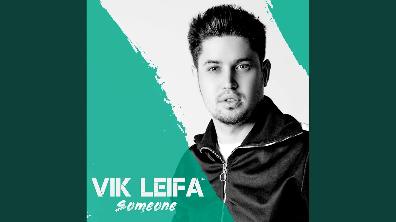 Vik Leifa - Someone (Original Radio Edit)
