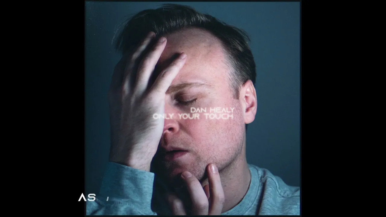 Dan Healy - Only Your Touch