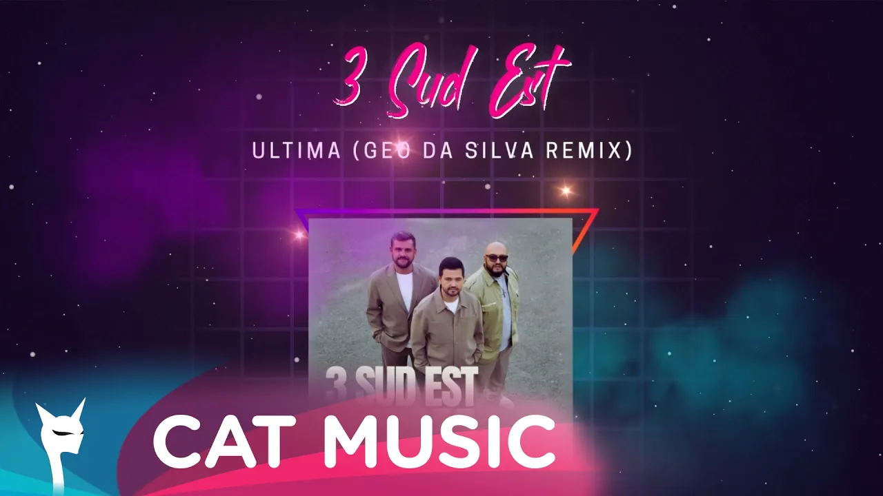 3 Sud Est - Ultima (Geo Da Silva Remix)