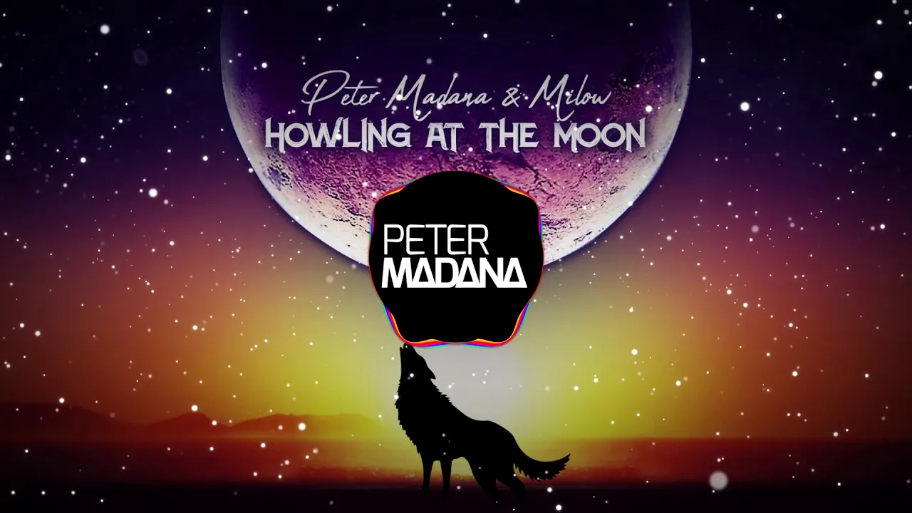Peter Madana x Milow - Howling at the Moon