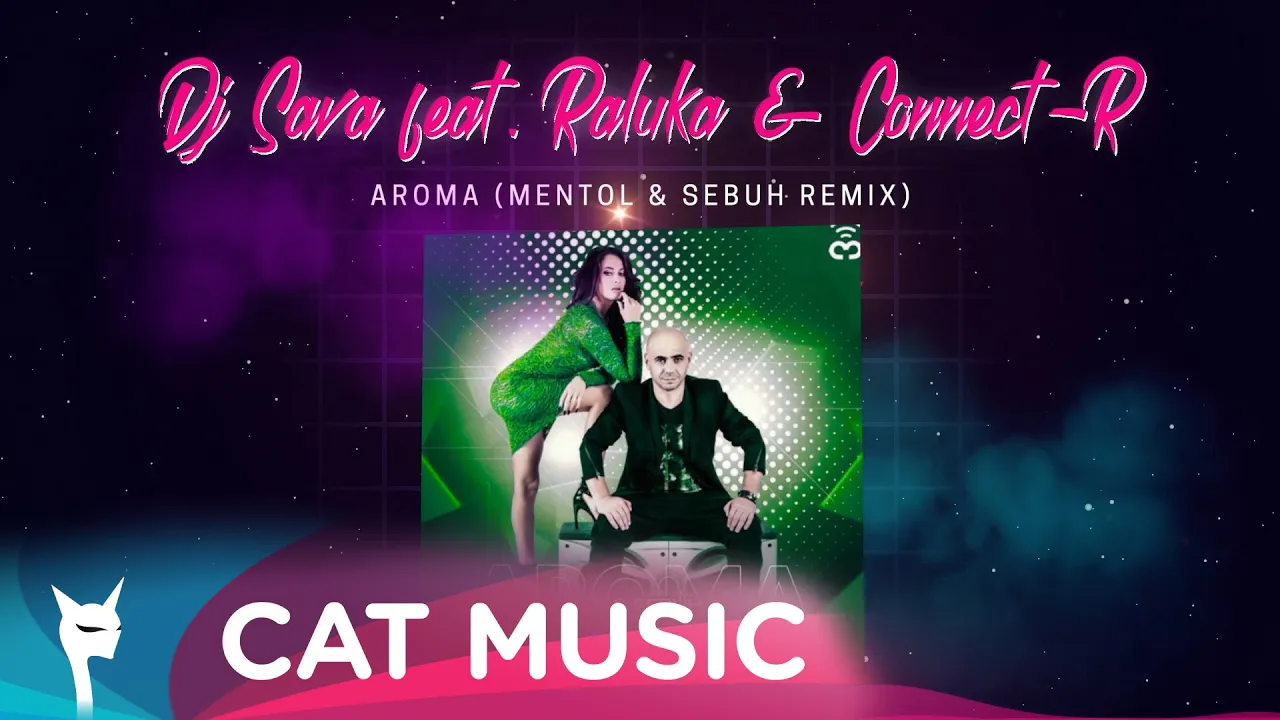 Dj Sava feat. Raluka & Connect-R - Aroma (Mentol & Sebuh Remix)