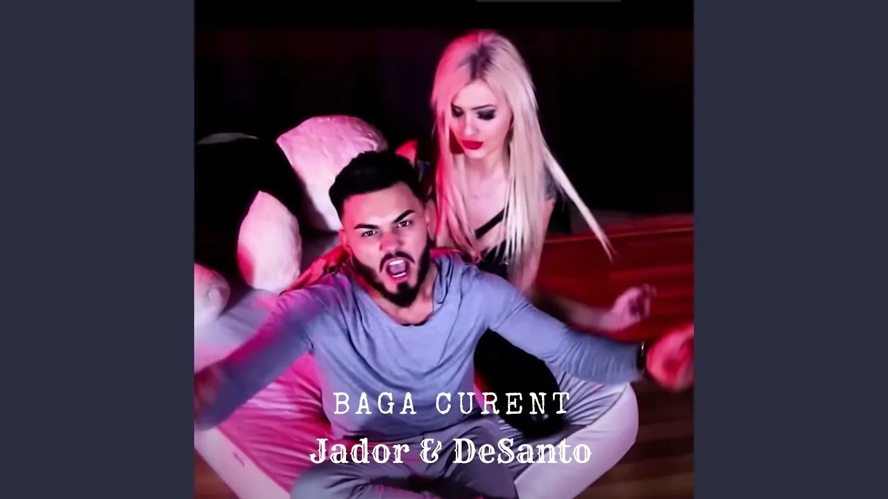 DeSanto & Jador - Baga Curent 2017 (Originala)