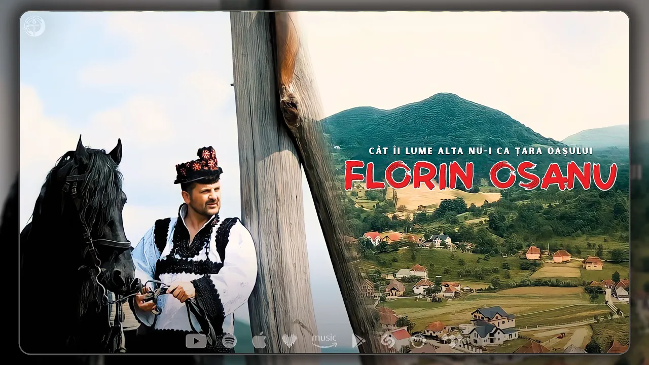 Florin Osanu - Cat ii lume alta nu-i ca Tara Oasului