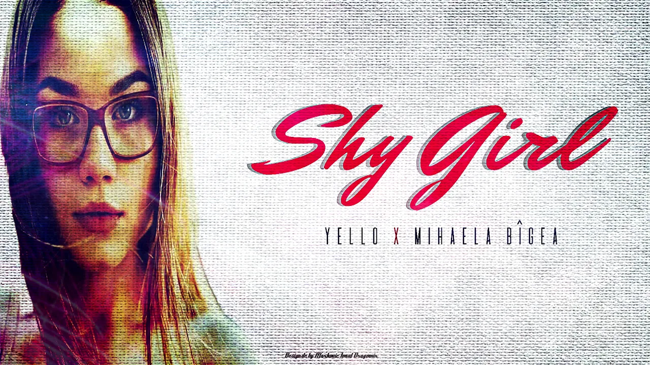 Yello - ShyGirl Ft. Mihaela Bigea (Original Radio Edit)