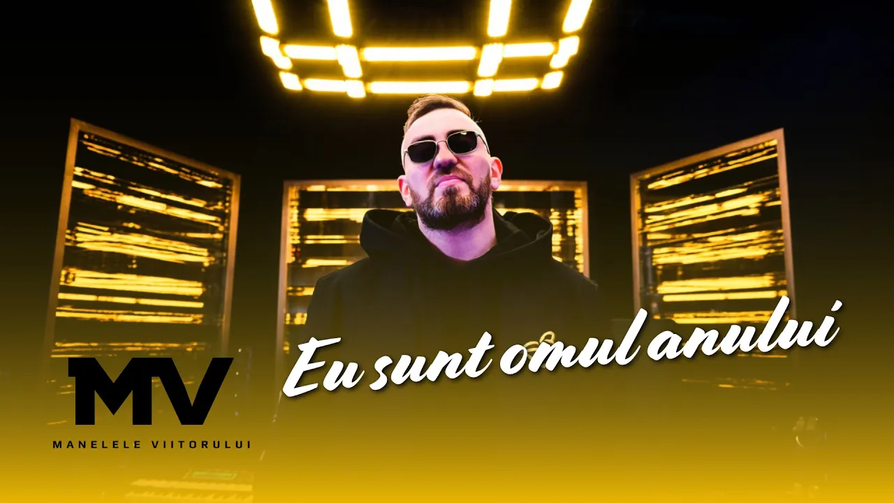 Manelele Viitorului - Eu sunt omul anului