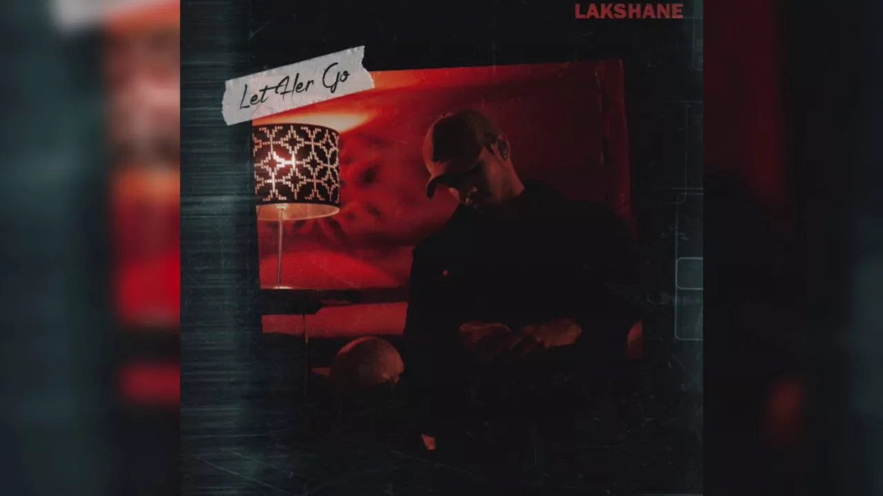 Lakshane - Let Her Go