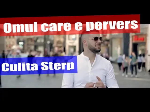 Culita Sterp - Omul care e pervers (Originala 2019)