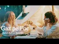 Gaz pe Foc - Adio (Altul REMIX)