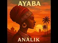 Ayaba - Analik