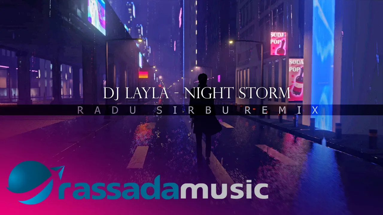 Dj Layla - NIGHT STORM (Radu Sirbu Remix)