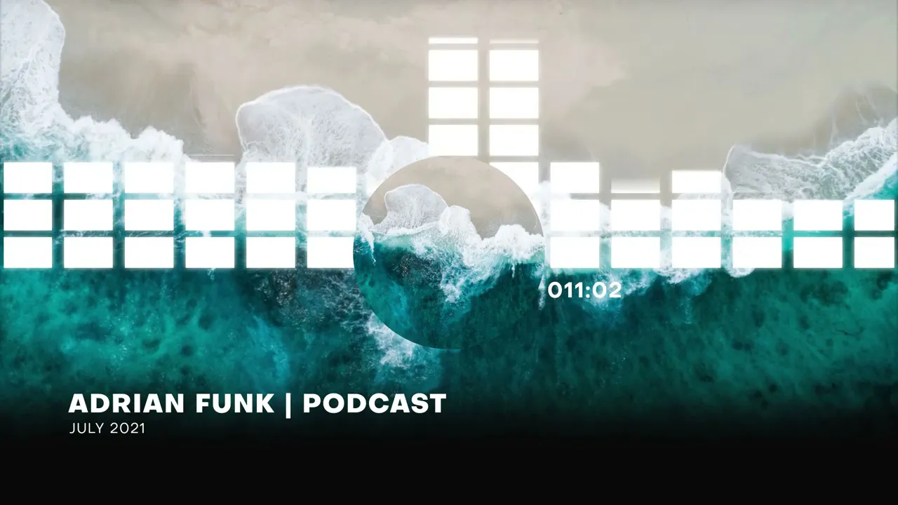 ADRIAN FUNK - PODCAST July 2021