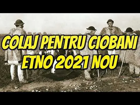 COLAJ DE CIOBANIE 2021 Colaj Jiene, Cea Mai Buna Muzica Ciobaneasca
