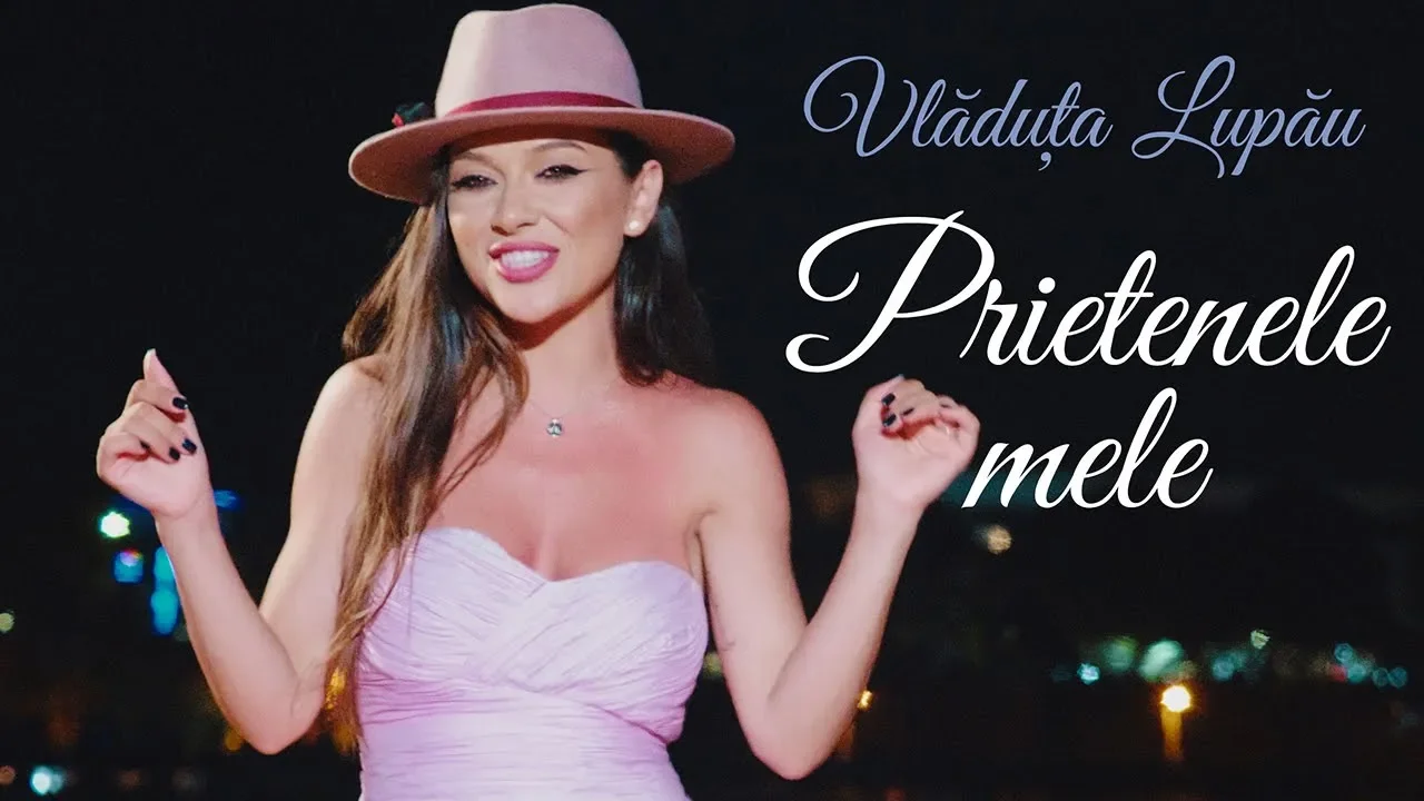 Vladuta Lupau - Prietenele mele 2019