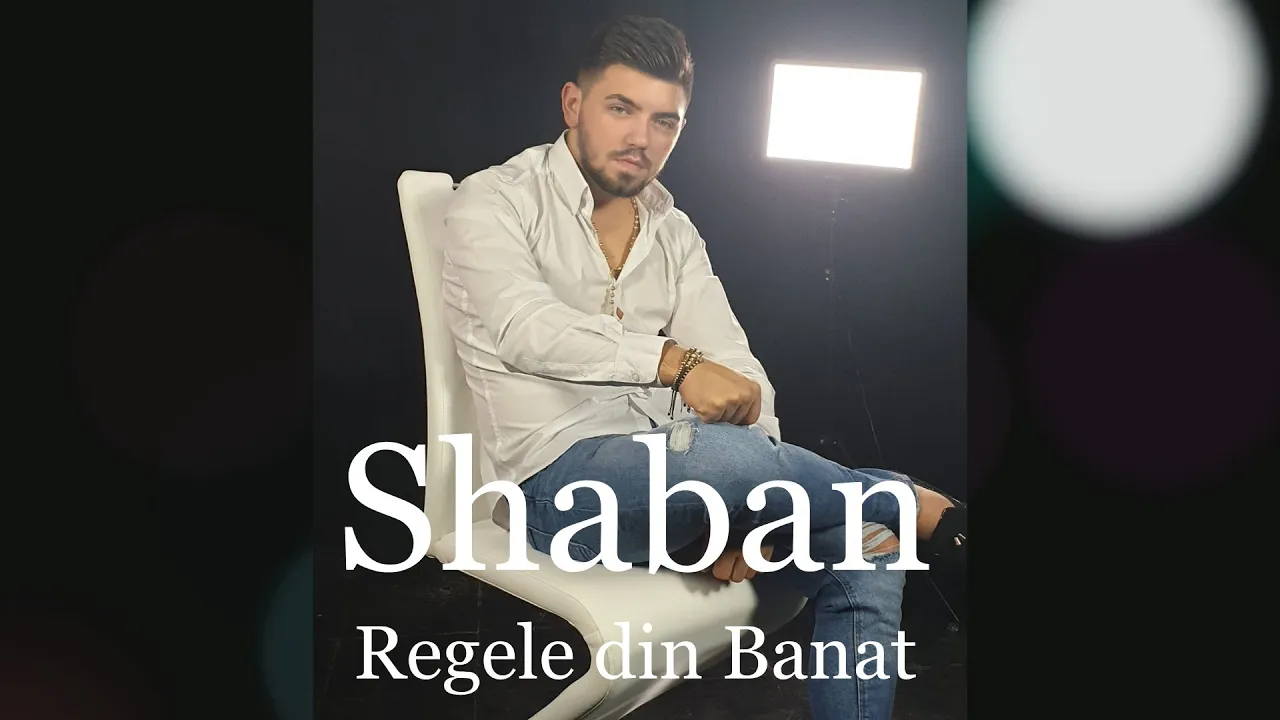 Shaban Regele din Banat - Si cu bani daca ar ploua (Originala 2019)