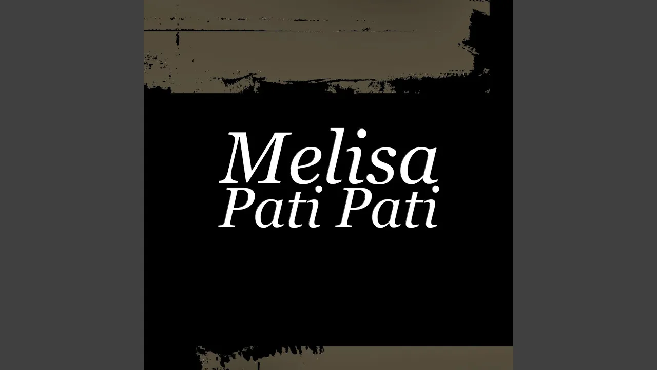 MELISA feat LOULOU - Pati Pati (Original Radio Edit)