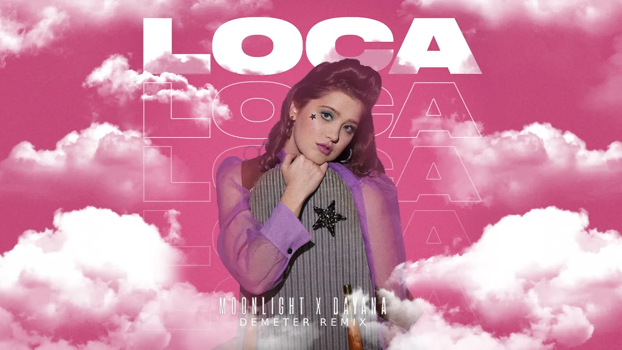 Moonlight x Dayana - Loca (Demeter Remix)