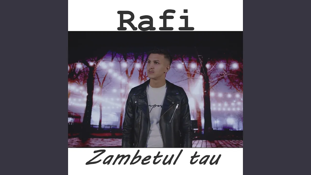 Rafi - Zambetul tau (Originala 2023)