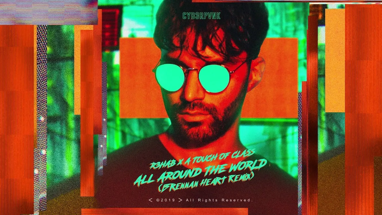 R3HAB x A Touch Of Class - All Around The World Brennan (Heart Remix)