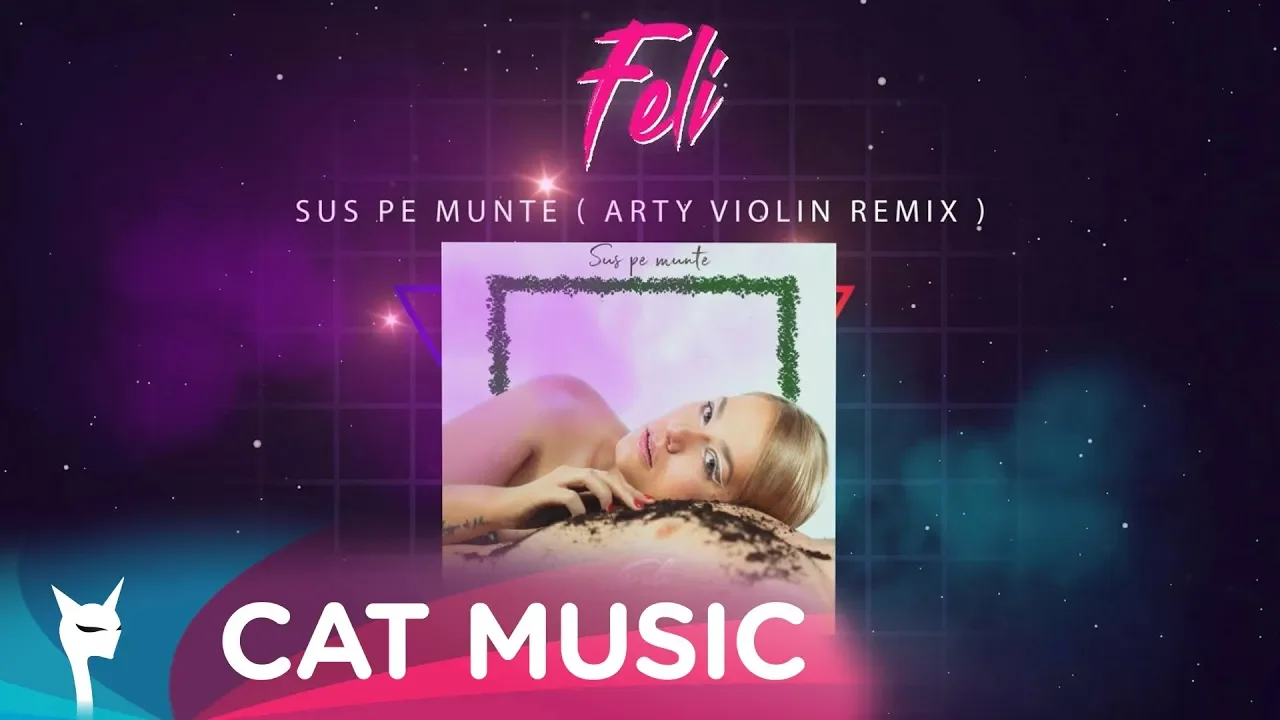 Feli - Sus pe munte (Arty Violin Remix)