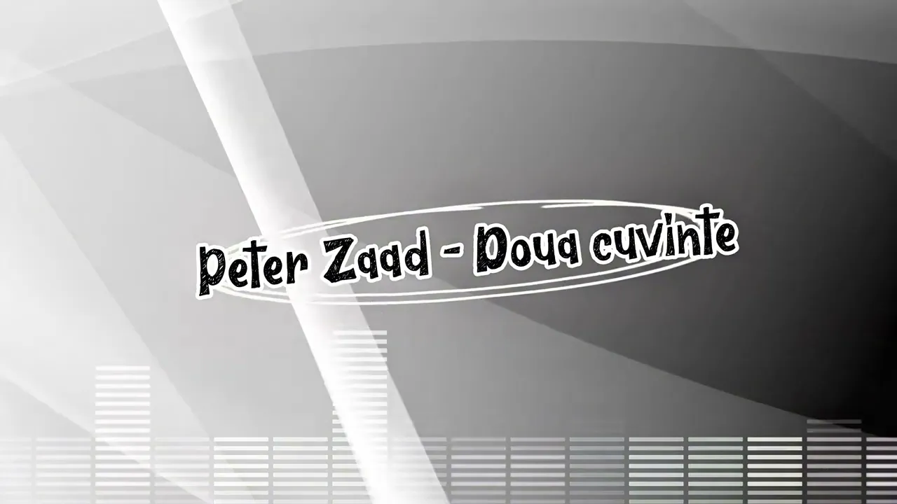 Peter Zaad - Doua Cuvinte