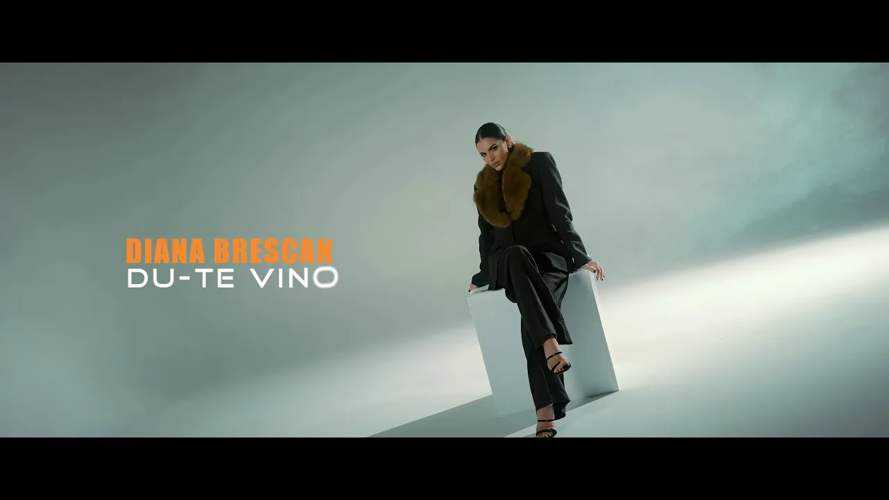 Diana Brescan - Du-te vino