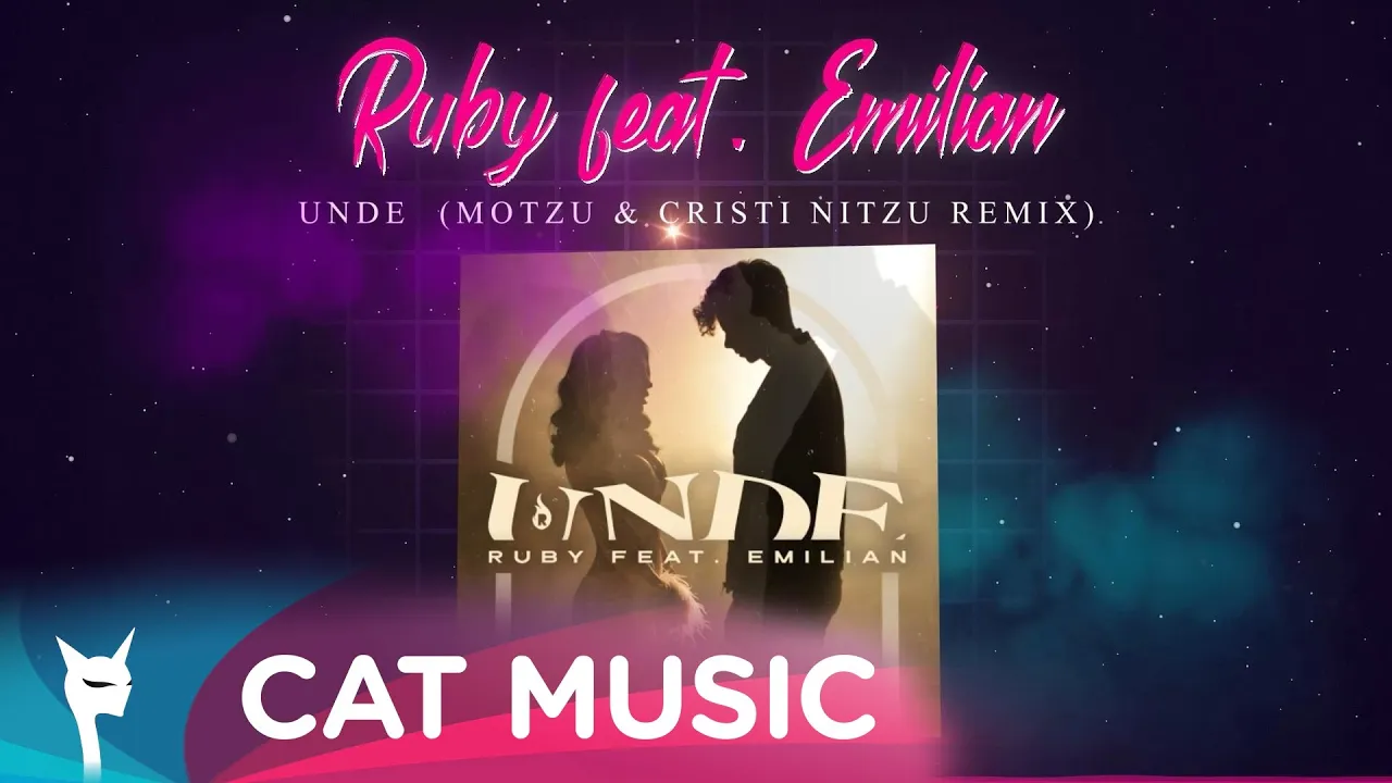 Ruby feat. Emilian - Unde (Motzu & Cristi Nitzu Remix)