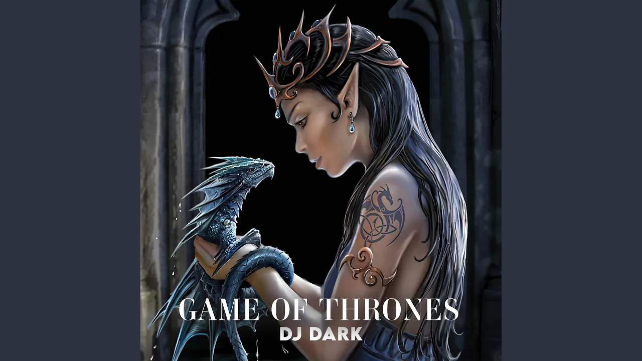 Dj Dark - Game of Thrones 2019