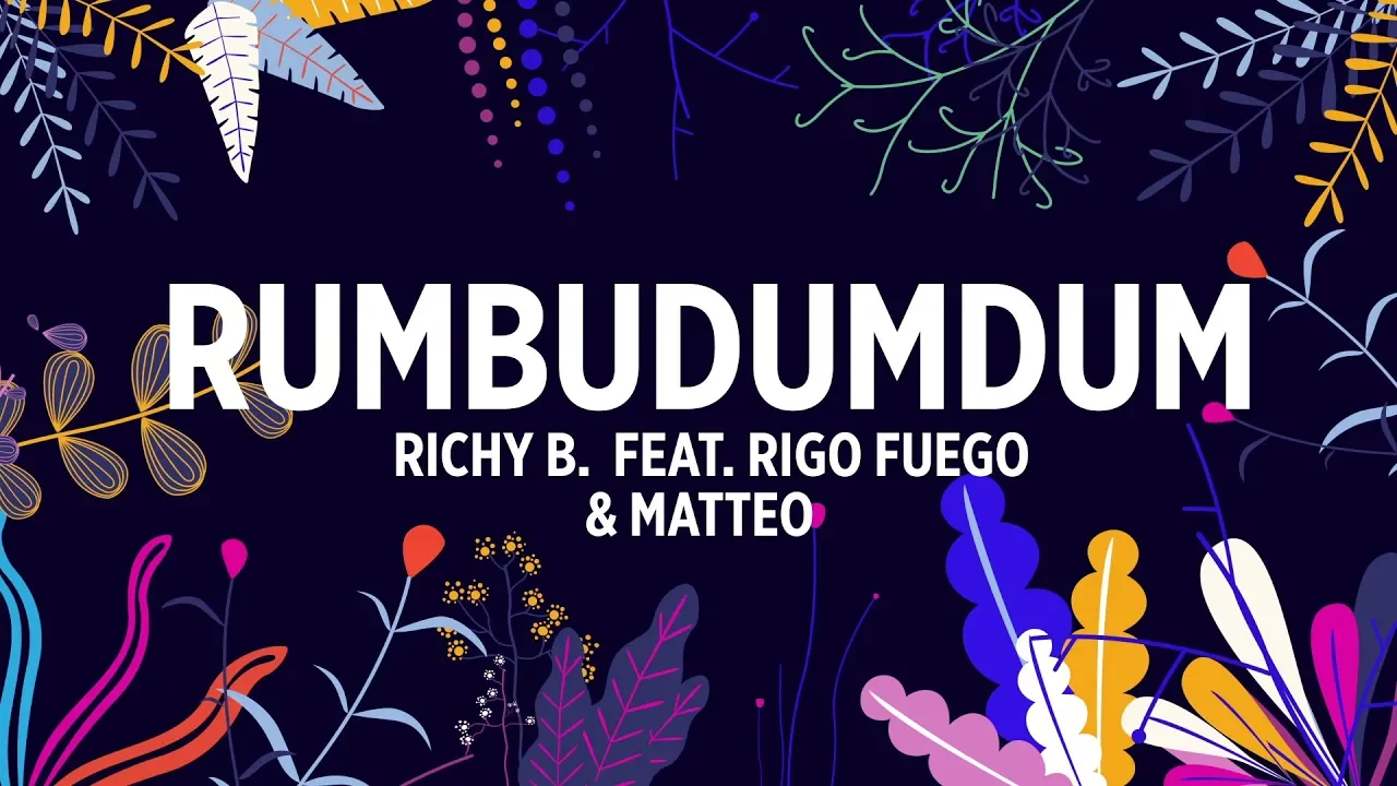 Richy B Feat. Rigo Fuego si Matteo - Rumbudumdum (Original Radio Edit)