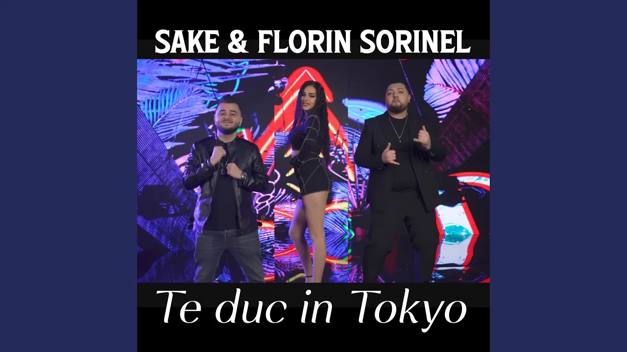 Sake x Florin Sorinel - Te duc in Tokyo (Originala 2023)