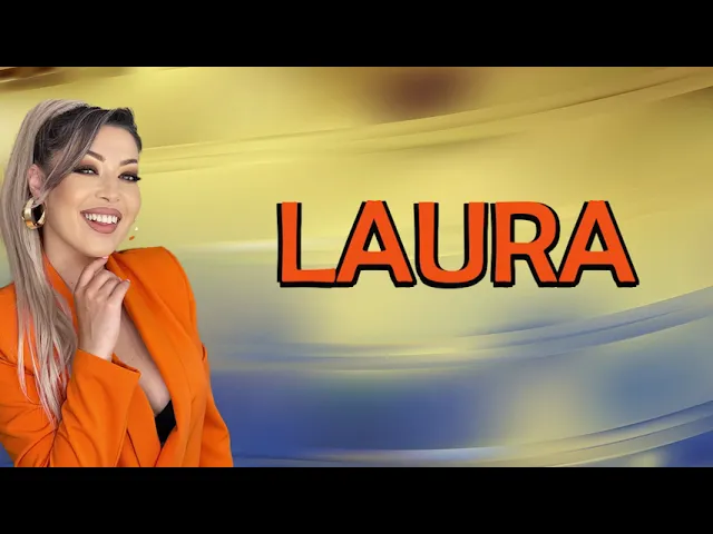 Laura - Amintirile toate vor ramane