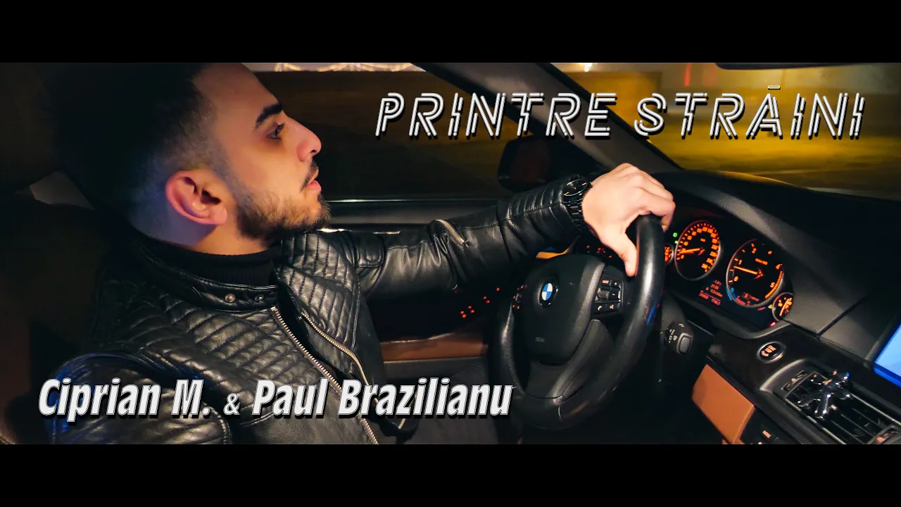 Ciprian M & Paul Brazilianu - Printre Straini (Originala 2020)