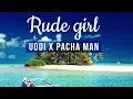 Uddi si Pacha Man - Rude Girl (Original Radio Edit)