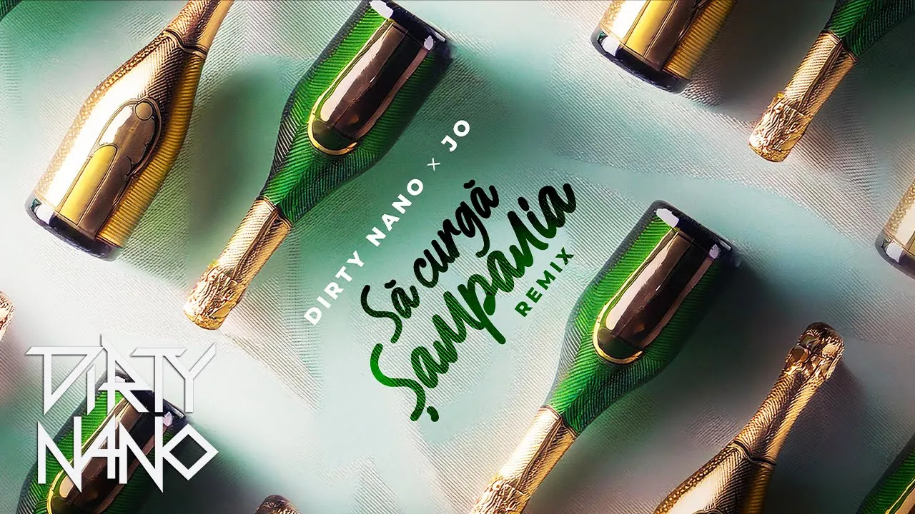 Dirty Nano x JO - Sa Curga Sampania (REMIX)