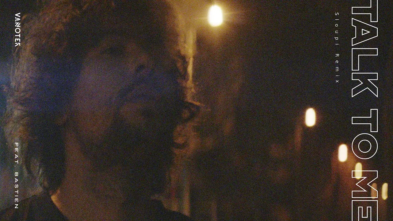 Vanotek feat. Bastien - Talk to Me (Sloupi Remix)