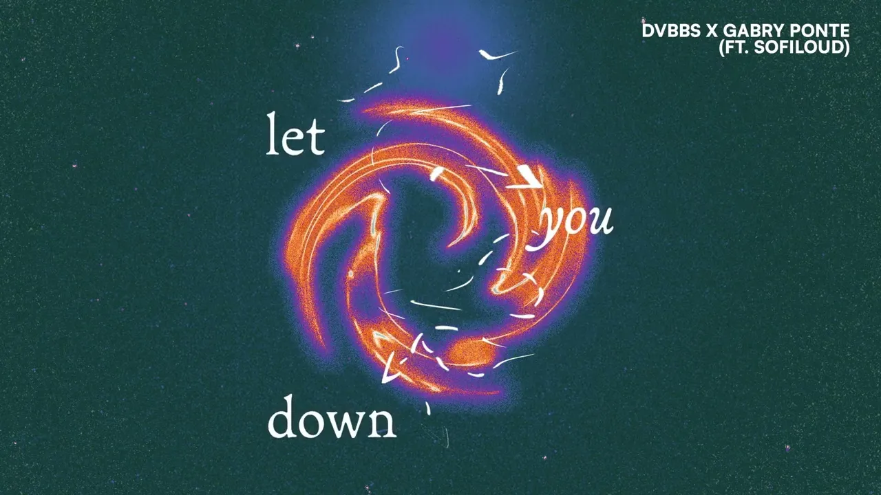 DVBBS - Let You Down (with Gabry Ponte feat. Sofiloud)