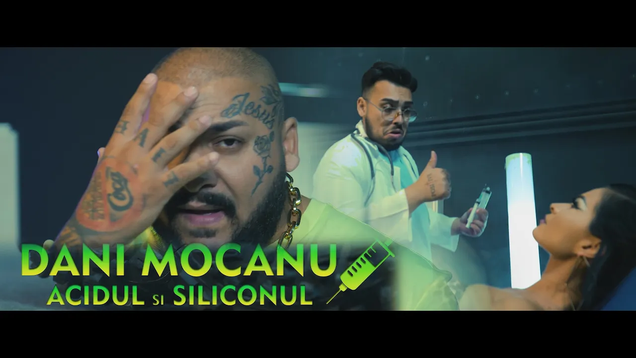 Dani Mocanu - Acidul si Siliconul (Originala 2022)