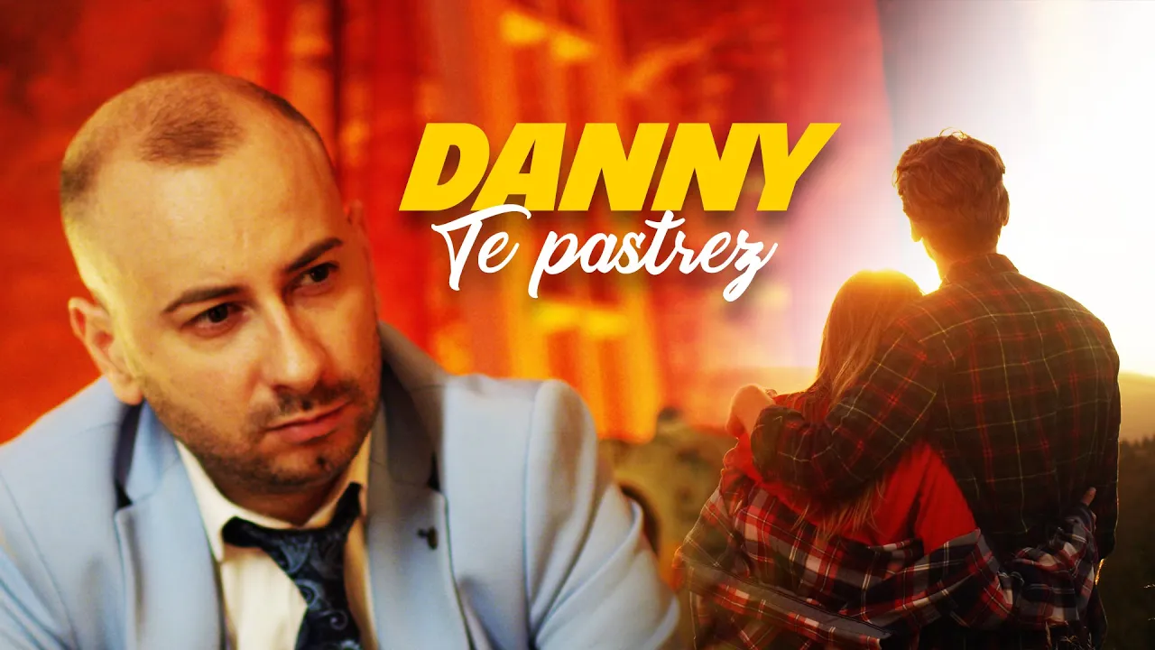 DANNY - TE PASTREZ 2024