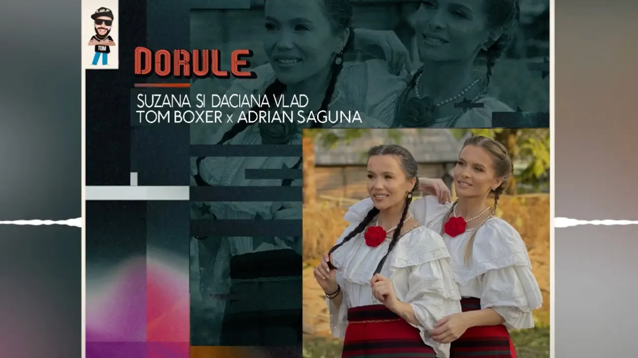 Suzana & Daciana Vlad x Tom Boxer x Adrian Saguna - Dorule