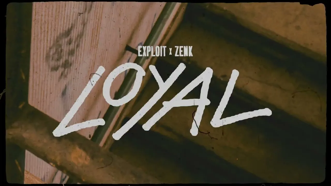 Exploit x Zenk - Loyal (Original Radio Edit)