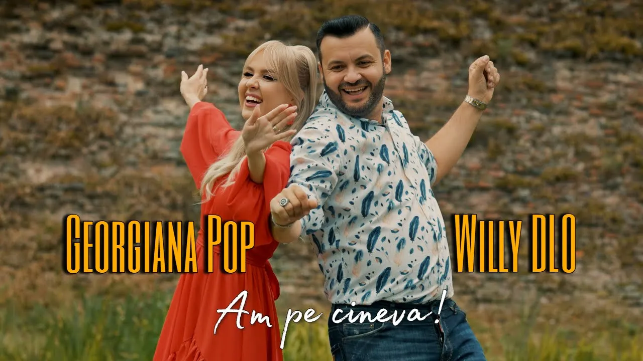 Georgiana POP si Willy DLO - Am pe cineva