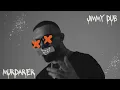 Jimmy Dub - Murdarer