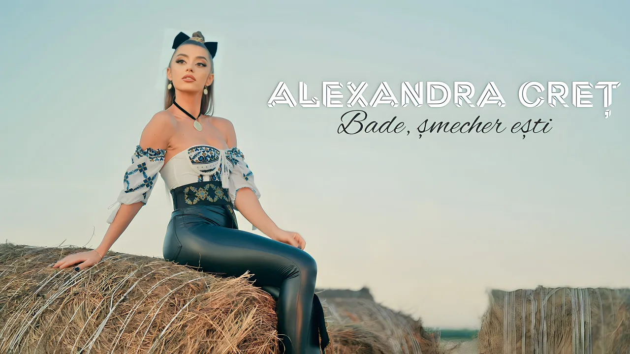 Alexandra Cret - Bade, smecher esti