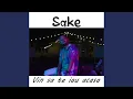 SAKE - VIN SA TE IAU ACASA (Originala 2021)