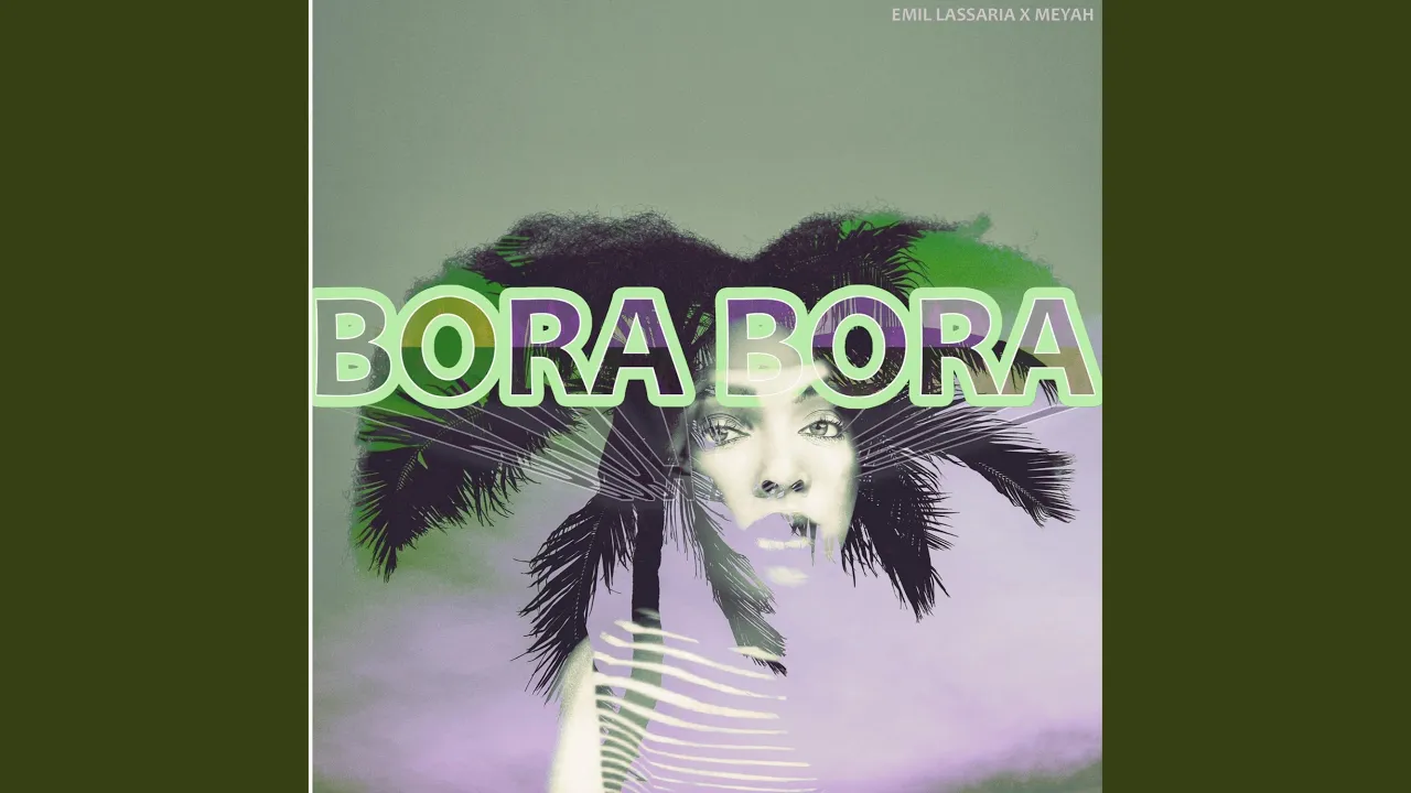 Emil Lassaria X Meyah - Bora Bora