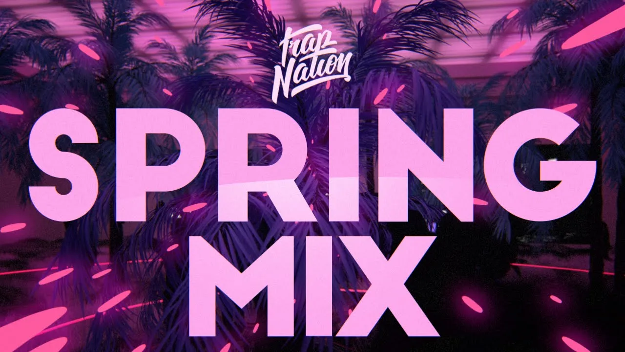 Trap Nation Spring Music Mix 2020