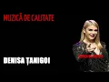 Denisa Tanigoi - Am sa scriu o carte-ntreaga - NOU 2020!!